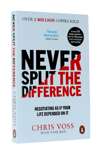 Never Split the Difference: Negotiating As If Your Life Depended On It